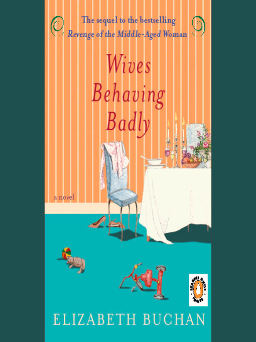 Title details for Wives Behaving Badly by Elizabeth Buchan - Available